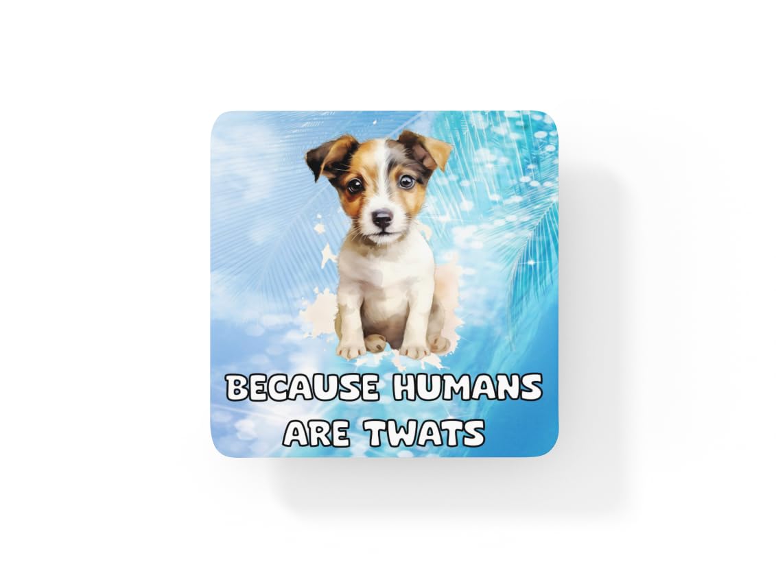 Decalarama Multicolor Jack Russell Coaster Gift – Because Humans Are Twats – Cute Cork Novelty Fun Family Pet Animal Present