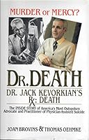 Dr. Death: Dr. Jack Kevorkian's Rx : Death 0811907821 Book Cover