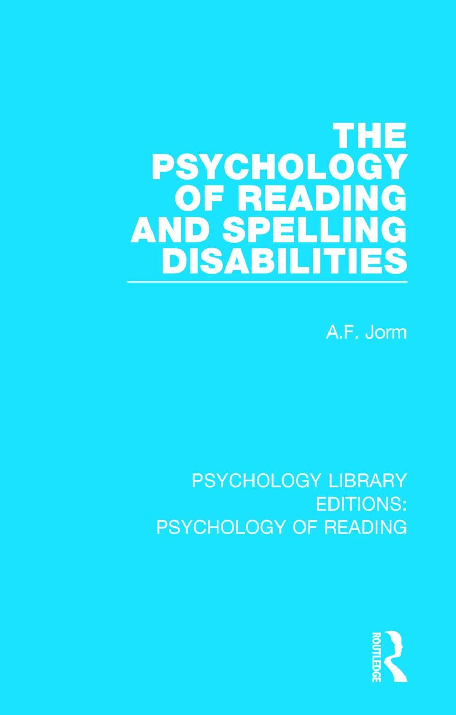 The Psychology of Reading and Spelling Disabilities (Psychology Library Editions: Psychology of Reading)