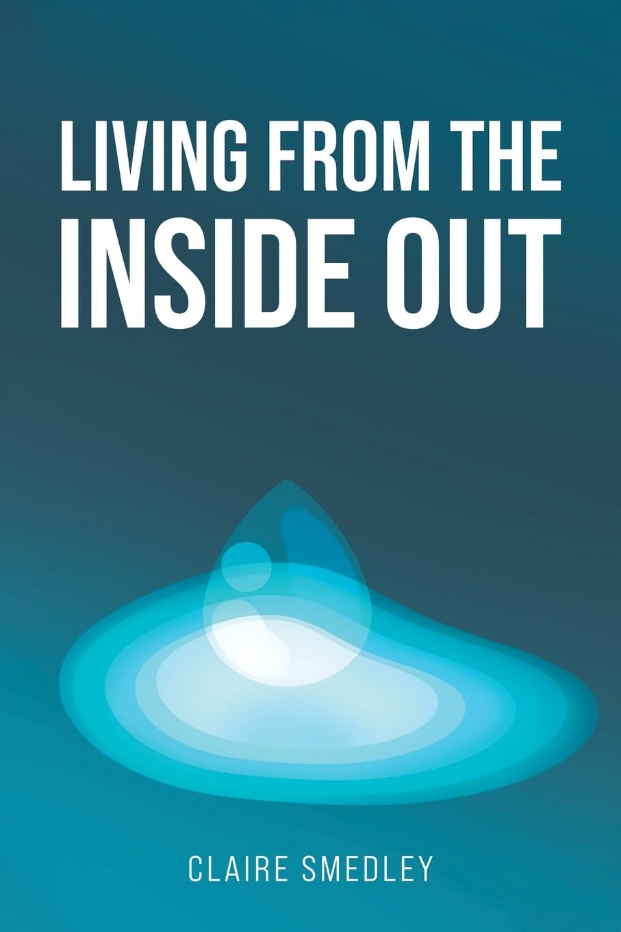 Living from the Inside Out