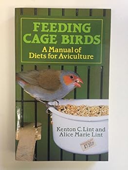 Paperback Feeding Cage Birds: A Manual of Diets for Aviculture Book