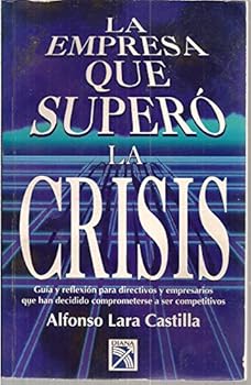 Unknown Binding LA EMPRESA QUE SUPERO LA CRISIS Book