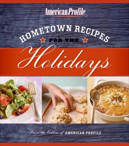 Hometown Recipes for the Holidays (American Profile)