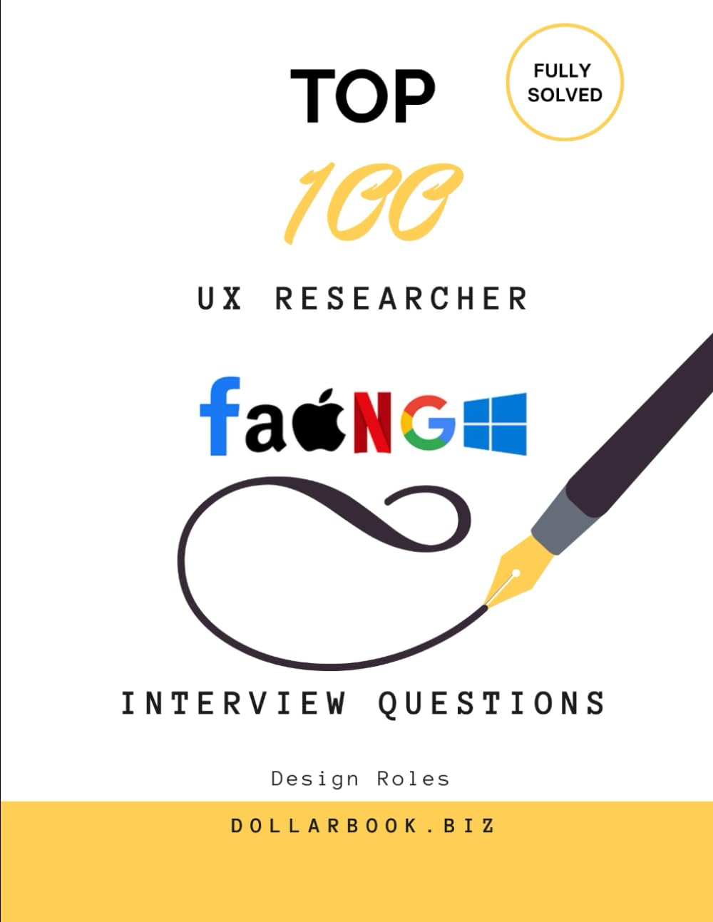 Top 100 UX Researcher Interview questions: Fully Solved: Show Your Process and Empathy in Every Answer (Top 100 Interview Questions: Design Series)