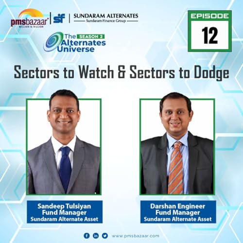 Top Sectors for Growth and What to Avoid | Sundaram Fund Managers | The Alternates Universe