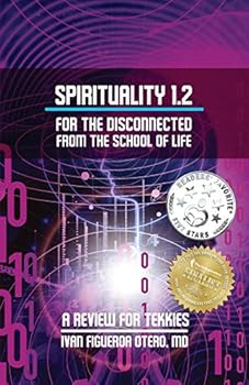 Paperback Spirituality 1.2 For The Disconnected From The School Of Life (B&W Version): A Review For Tekkies Book