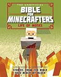 The Unofficial Bible for Minecrafters: Life of Moses: Stories from the Bible told block by block