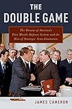 game stores double ovens  The Double Game: The Demise of America\'s First Missile Defense System and the Rise of Strategic Arms Limitation (English Edition)