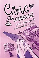 Girls Weekend: a Monster Bait Romance