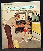 Come Fly With Me! 030712102X Book Cover