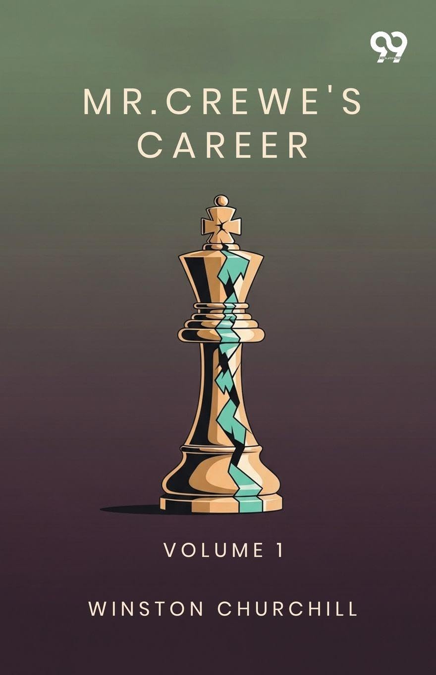 Mr. Crewe's Career: Volume 1
