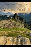 One Man's Story of Family and Friends: Machu Picchu