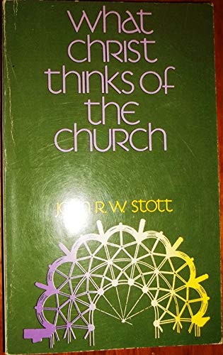 What Christ thinks of the church B0006YJI6W Book Cover