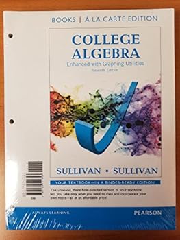 Loose Leaf College Algebra Enhanced with Graphing Utilities Book