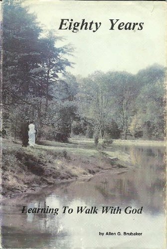 Eighty Years Learning to Walk With God: An Auto... B0072JNW52 Book Cover