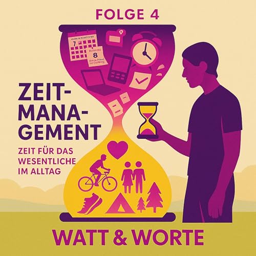 『04 - Zeitmanagement: Zeit f&uuml;r das Wesentliche im Alltag』のカバーアート