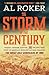 The Storm of the Century: Tragedy, Heroism, Survival, and the Epic True Story of America's Deadliest Natural Disaster: The Great Gulf Hurricane of 1900