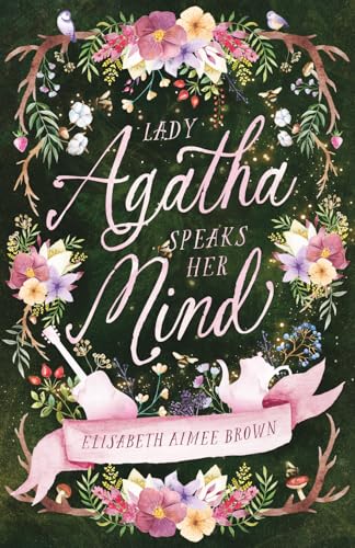 Lady Agatha Speaks Her Mind: A Cozy Fantasy Romance