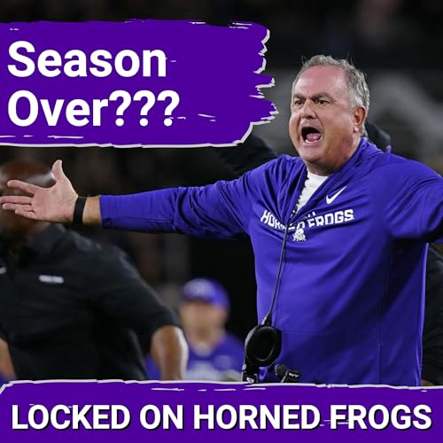 WHAT'S NEXT?: TCU's Big 12 Aspirations HANGING BY A THREAD| PFF Stays Optimistic On Josh Hoover Podcast Por  arte de portada