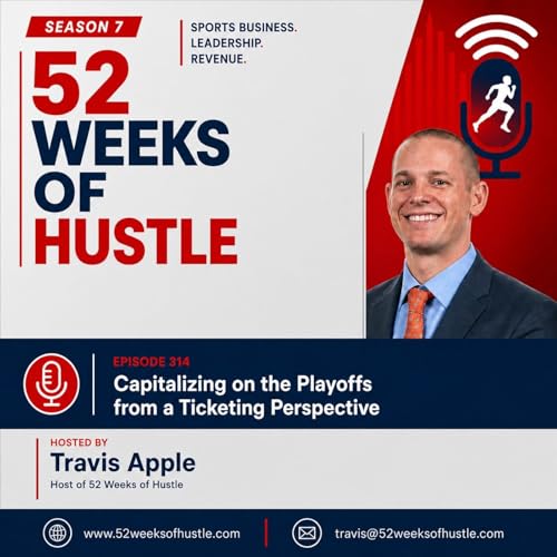 52 Weeks of Hustle - Capitalizing on the Playoffs from a Ticketing Perspective