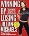Winning by Losing: Drop the Weight, Change Your Life