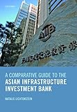 A Comparative Guide to the Asian Infrastructure Investment Bank