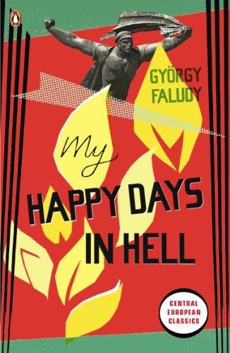 My Happy Days in Hell by Gya!Rgy Faludy (2010-11-05)