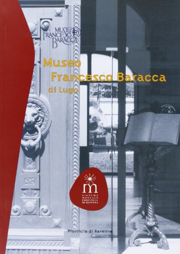 Museo Francesco Baracca di Lugo. Ediz. illustrat