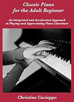 Classic Piano for the Adult Beginner 1450790828 Book Cover