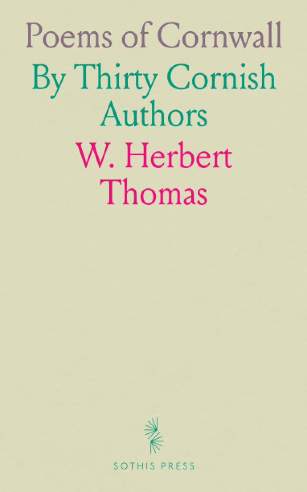Poems of Cornwall: By Thirty Cornish Authors