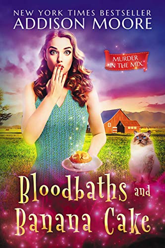 Bloodbaths and Banana Cake: Cozy Mystery (MURDER IN THE MIX Book 7)