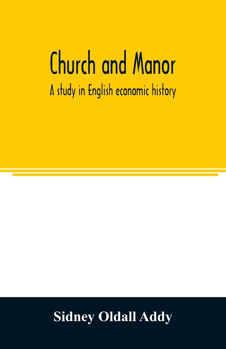Church and manor; a study in English economic history