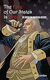 The Fate of Our States is Great: 101 Poems on American History