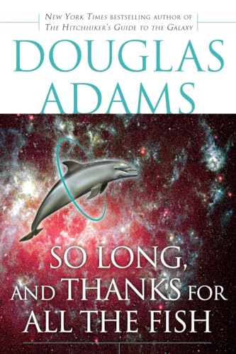 So Long, and Thanks for All the Fish (Hitchhiker's Guide to the Galaxy)