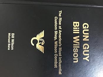 Misc. Gun Guy Bill Wilson Book