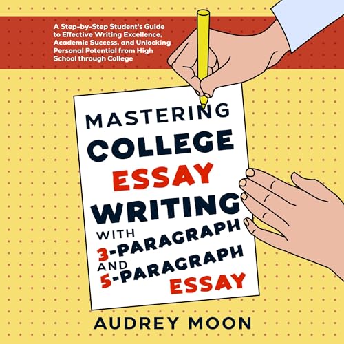 Mastering College Essay Writing with 3-Paragraph and 5-Paragraph Essay cover art