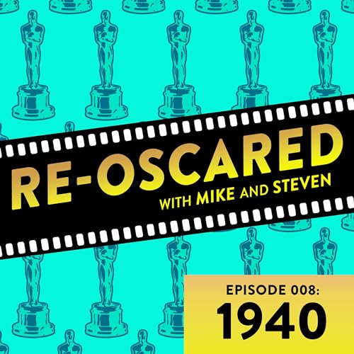 Re-Oscared episode 008: 1940