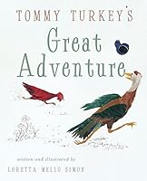 Tommy Turkey's Great Adventure 1614682380 Book Cover