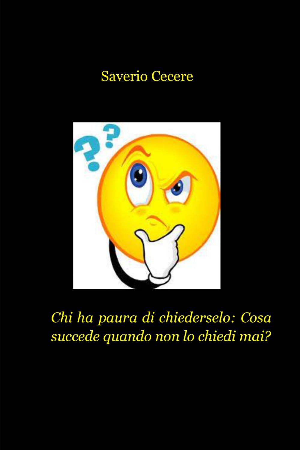Chi ha paura di chiederselo: Cosa succede quando non lo chiedi mai?