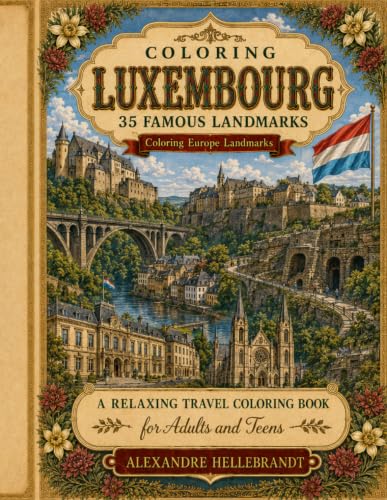 Coloring Luxembourg: 35 Famous Landmarks (Coloring Europe Landmar...
