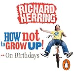 Cover of How Not to Grow Up: Birthdays