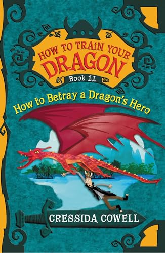 How to Train Your Dragon: How to Betray a Dragon's Hero