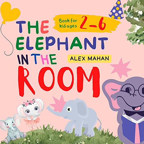 The Elephant In The Room An Animal Story About A Very Large Elephant
