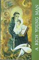 A Rich Young Man: Saint Anthony of Padua B000P8JBEI Book Cover