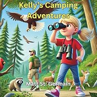Kelly's Camping Adventures B0F5NYTS3J Book Cover