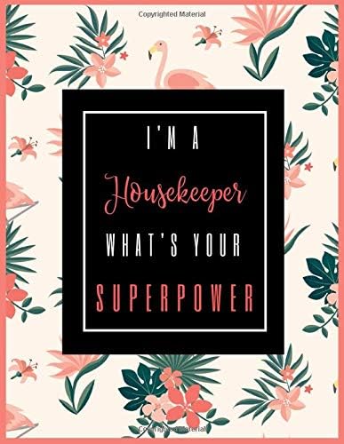 I'm A Housekeeper, What's Your Superpower?: 2020-2021 Planner for Housekeeper, 2-Year Planner With Daily, Weekly, Monthly And Calendar (January 2020 through December 2021)