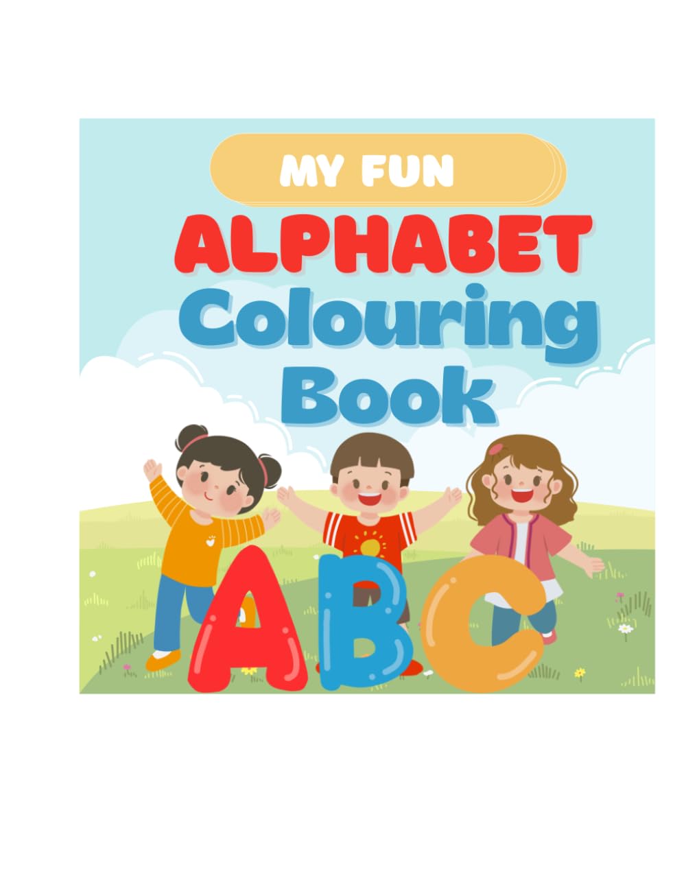 My Fun: Alphabet Colouring Book