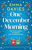 One December Morning: An utterly uplifting and tear-jerking novel of second chances in the most unexpected of places
