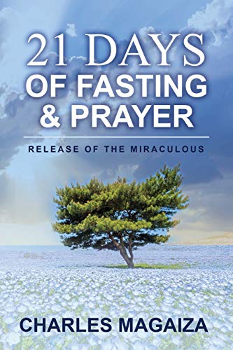 Release of the Miraculous: 21 Days of Fasting & Prayer
