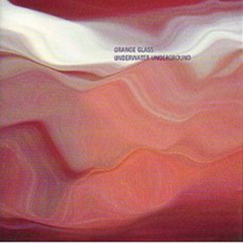 Underwater Underground - Orange Glass CD [Audio CD]
